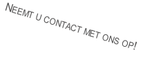 Neemt u contact met ons op!