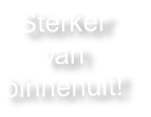 Sterker van binnenuit!